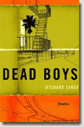 Buy *Dead Boys: Stories* by Richard Lange online