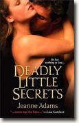Buy *Deadly Little Secrets* by Jeanne Adams online
