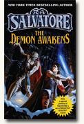 Get R.A. Salvatore's *The Demon Awakens* delivered to your door!