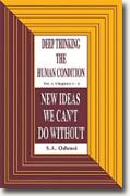Buy *Deep Thinking the Human Condition, Vol. 1, Chaps 1-4: New Ideas We Can't Do Without* by S.A. Odunsi online