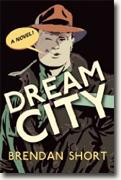 Buy *Dream City* by Brendan Short online