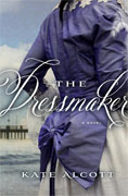 *The Dressmaker* by Kate Alcott