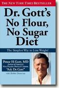 *Dr. Gott's No Flour, No Sugar(TM) Diet* by Peter H. Gott with Robin Donovan