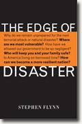 Buy *The Edge of Disaster: Rebuilding a Resilient Nation* by Stephen Flynn online