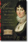 Buy *Mistress of the Elgin Marbles: A Biography of Mary Nisbet, Countess of Elgin* online