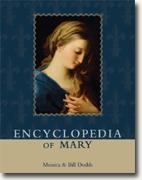 Buy *Encyclopedia of Mary* by Monica and Bill Dodds online