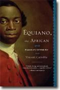 *Equiano, the African: Biography of a Self-Made Man* by Vincent Carretta