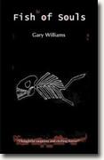 *Fish of Souls* by Gary Williams