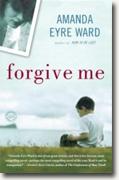 Buy *Forgive Me* by Amanda Eyre Ward online