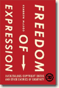 Buy *Freedom of Expression (R): Overzealous Copyright Bozos and Other Enemies of Creativity* online