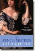 Buy *The French Mistress: A Novel of the Duchess of Portsmouth and King Charles II* by Susan Holloway Scott online