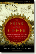 Buy *The Friar and the Cipher: Roger Bacon and the Unsolved Mystery of the Most Unusual Manuscript in the World* by Lawrence and Nancy Goldstone online