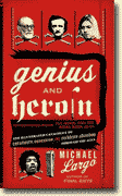 Buy *Genius and Heroin: The Illustrated Catalogue of Creativity, Obsession, and Reckless Abandon Through the Ages* by Michael Largo online