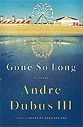Buy *Gone So Long* by Andrew Dubus IIIonline