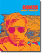 *Gonzo* by Hunter S. Thompson, edited by Steve Crist