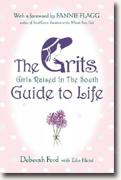 Buy *The Grits (Girls Raised in the South) Guide to Life* online