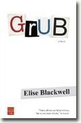 Elise Blackwell's *Grub*