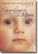 Buy *Guarding the Moon: A Mother's First Year* online