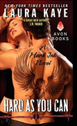 *Hard As You Can: A Hard Ink Novel* by Laura Kaye