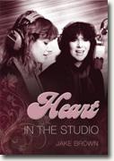 Buy *Heart: In the Studio* by Jake Brown online