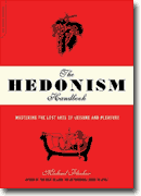 Buy *The Hedonism Handbook: Mastering the Lost Arts of Leisure and Pleasure* online