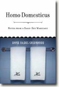 Buy *Homo Domesticus: Notes from a Same-Sex Marriage* by David Valdes Greenwood online