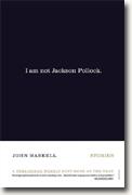 Buy *I Am Not Jackson Pollock: Stories* online