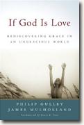 Buy *If God Is Love: Rediscovering Grace in an Ungracious World* online