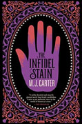 *The Infidel Stain* by M.J. Carter