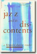 Buy *Jazz and Its Discontents: A Francis Davis Reader* online