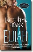 Buy *Elijah (The Nightwalkers, Book 3)* by Jacquelyn Frank online