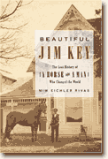 Buy *Beautiful Jim Key: The Lost History of a Horse and a Man Who Changed the World* online
