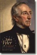 Buy *John Tyler: the Accidental President* by Edward P. Crapol online