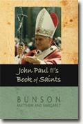 Buy *John Paul II's Book of Saints* by Matthew and Margaret Bunson online