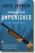 *Kindness Goes Unpunished: A Walt Longmire Mystery* by Craig Johnson