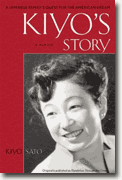 *Kiyo's Story: A Japanese-American Family's Quest for the American Dream* by Kiyo Sato