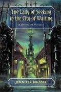 *The Lady of Seeking in the City of Waiting (A Shadeside Novella)* by Jennifer Brozek
