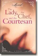 Buy *The Lady, the Chef, and the Courtesan* online