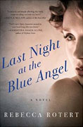 *Last Night at the Blue Angel* by Rebecca Rotert