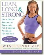 Buy *Lean, Long & Strong: The 6-Week Strength-Training, Fat-Burning Program for Women* by Wini Linguvic online