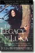 Buy *The Legacy of Luna: The Story of a Tree, a Woman and the Struggle to Save the Redwoods* online