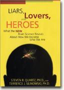 Buy *Liars, Lovers, and Heroes: What the New Brain Science Reveals About How We Become Who We Are* online