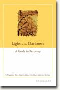 Buy *Light in the Darkness: A Guide to Recovery from Addiction* online