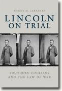 *Lincoln on Trial: Southern Civilians and the Law of War* by Burrus M. Carnahan