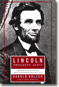 Buy *Lincoln President-Elect: Abraham Lincoln and the Great Secession Winter 1860-1861* by Harold Holzer online