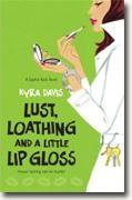 Buy *Lust, Loathing and a Little Lip Gloss* by Kyra Davis online