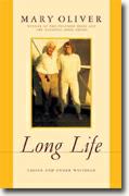 Buy *Long Life: Essays and Other Writings* online
