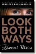 Buy *Look Both Ways: Bisexual Politics* by Jennifer Baumgardner online