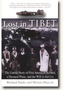 Buy *Lost in Tibet: The Untold Story of Five American Airmen, a Doomed Plane, and the Will to Survive* online