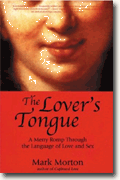 Buy *The Lover's Tongue: A Merry Romp Through the Language of Love and Sex* online